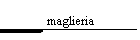maglieria